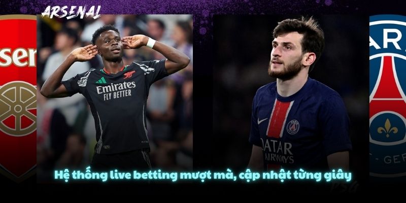 Hệ thống live betting mượt mà, cập nhật từng giây
